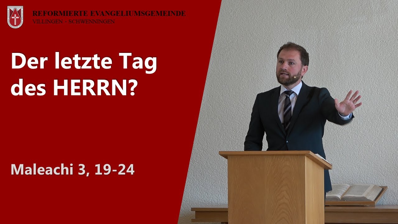 Der letzte Tag des HERRN? (Maleachi 3, 19-24) // Paul Janzen