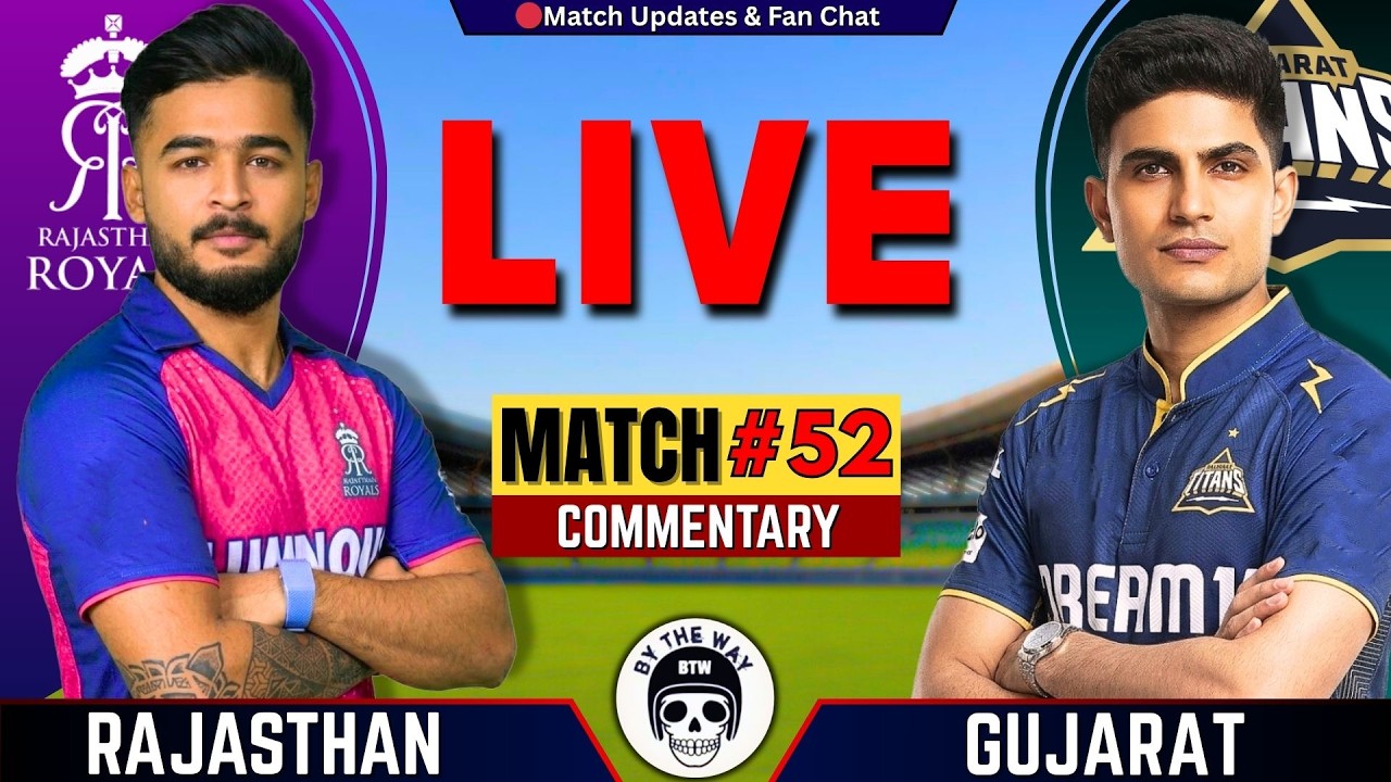 🔴Live: Gujarat vs Rajasthan, 52nd T20 IPL 2026 | Live Cricket Match Today | GT vs RR Live |IPL Match