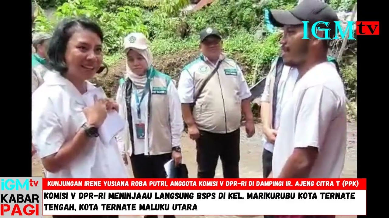 KABAR PAGI   PROGRAM BSPS DI KOTA TERNATE TAHUN 2025 TELAH RAMPUNG 126 UNIT IGM tv