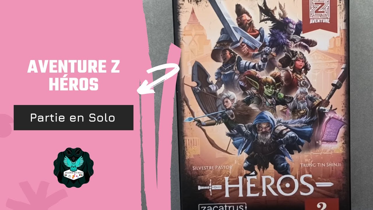 Unboxing + Partie Solo - Aventure Z Héros - Volume 2