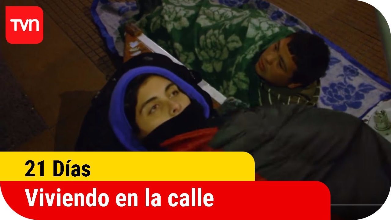 Viviendo en la calle | 21 d&iacute;as