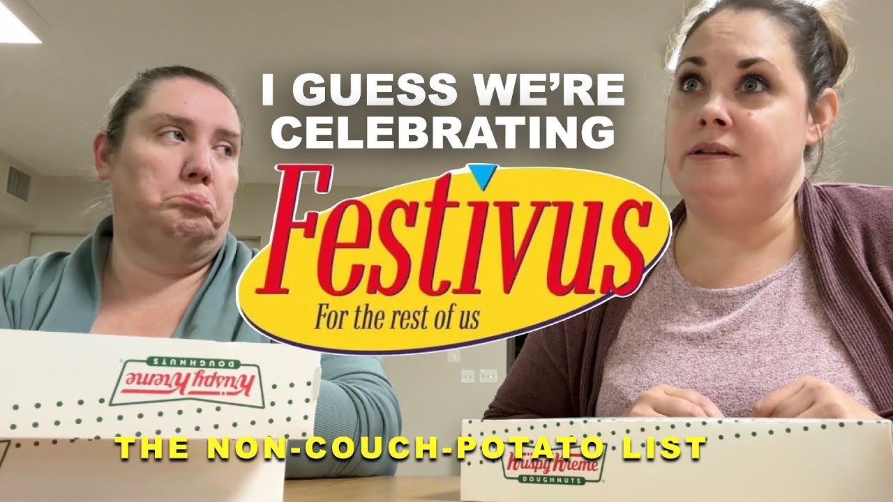 AIRING OUR GRIEVANCES ON FESTIVUS | Redlands, CA | THE NON-COUCH-POTATO LIST - EP. 072