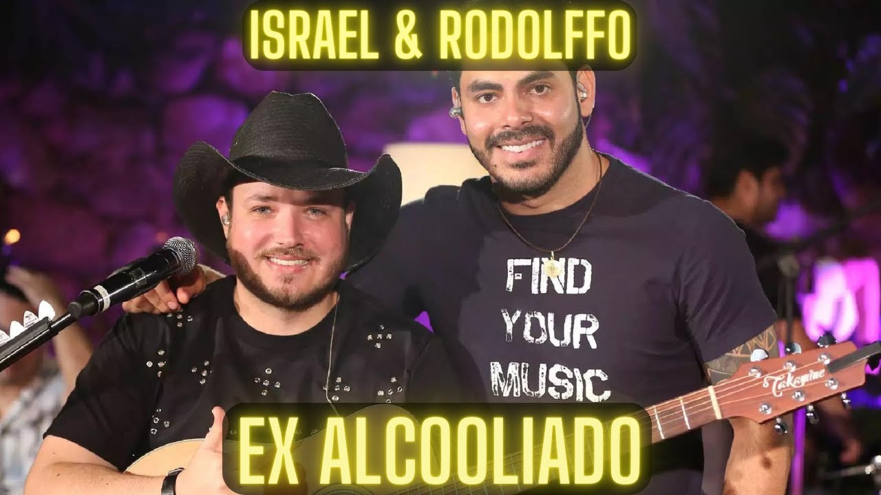 Ex Alcoolizado - Israel & Rodolffo