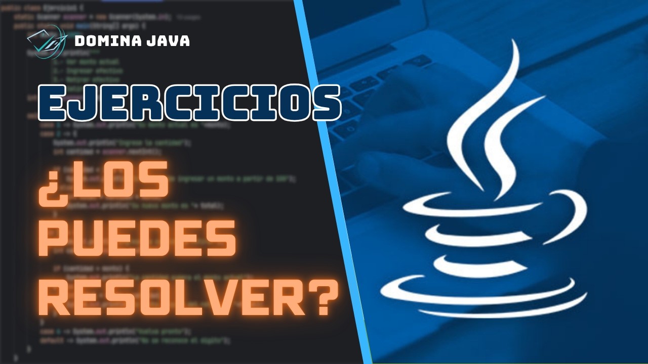 10 Ejercicios para Practicar Java desde Cero (Nivel Básico)
