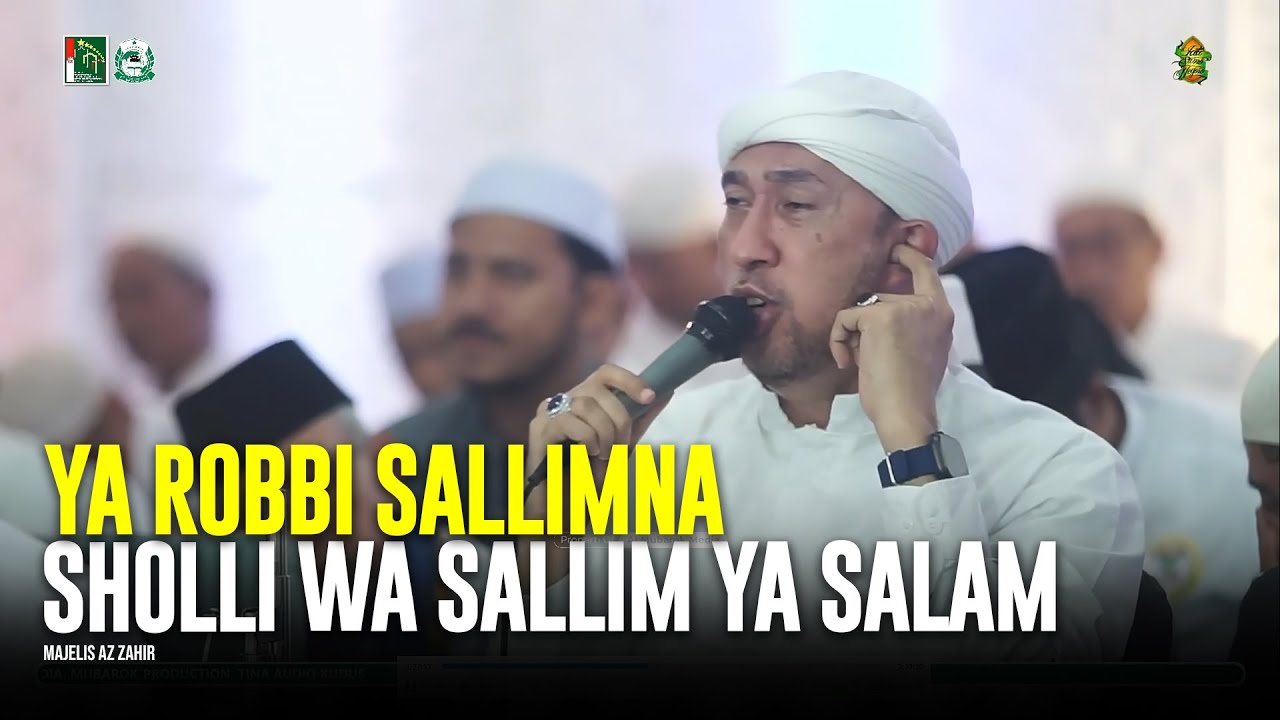 Ya Robbi Sallimna X Sholli Wa Sallim Ya Salam - Majelis Az Zahir | Lirik & Terjemah