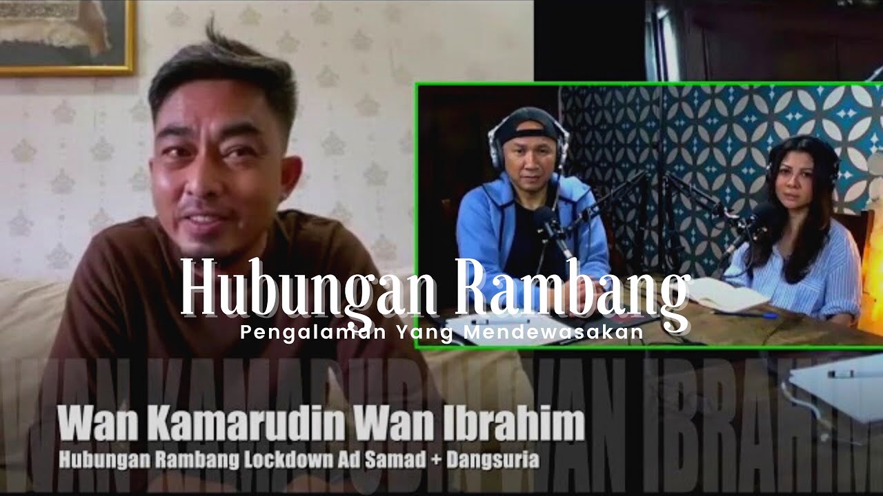 #HUBRAM WAN KAMARUDIN | HUBUNGAN RAMBANG LOCKDOWN AD SAMAD + DANGSURIA