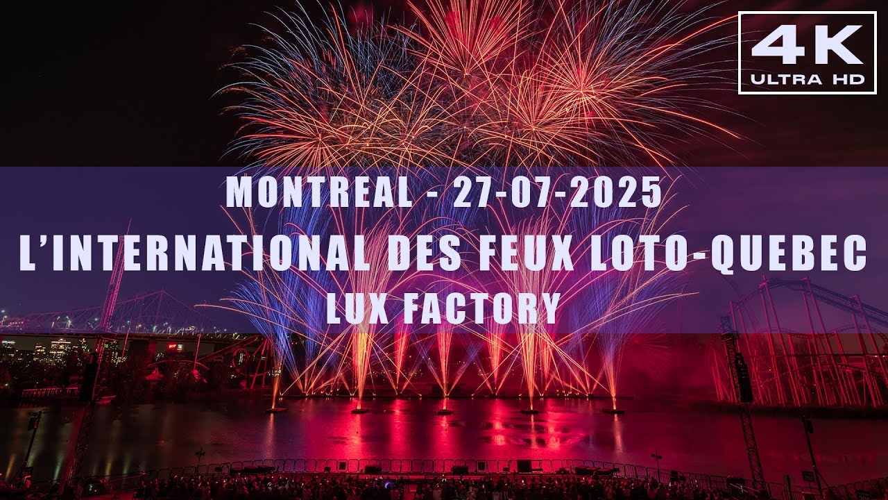 Montreal - 27/07/2025 - L'International des Feux Loto-Quebec - Lux Factory