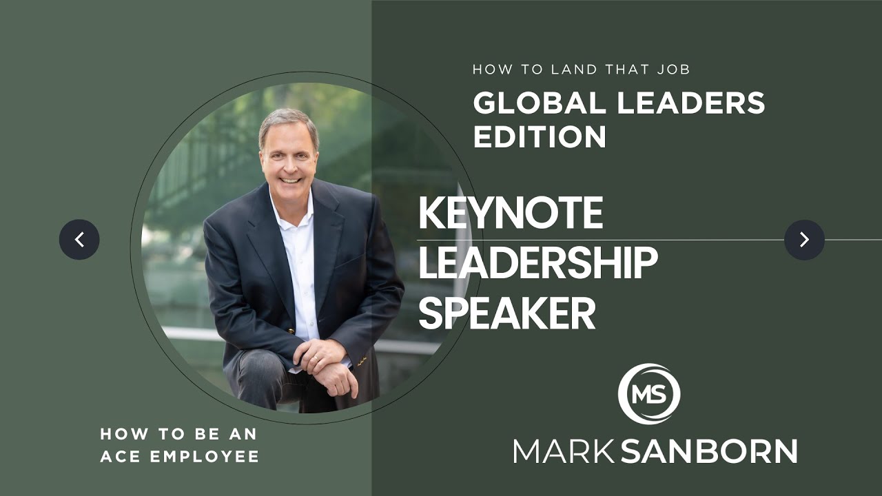 How to Land That Job: Global Leaders Edition - Mark Sanborn | How to be an ACE Employee