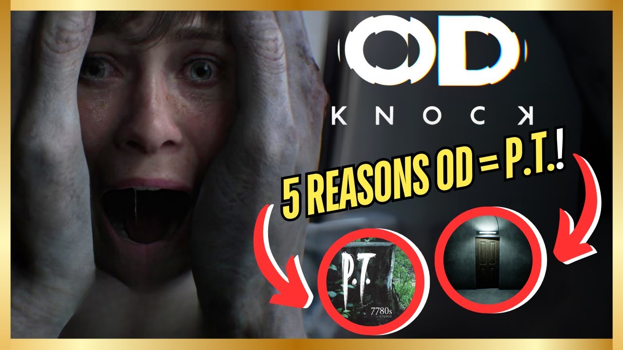5 причин, по которым OD Knock может быть тайно P.T. (скрытые подсказки Хидео Кодзимы)