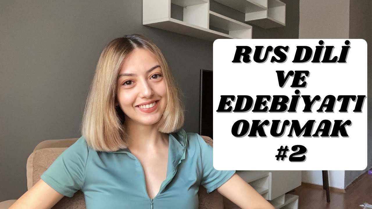 RUS DİLİ VE EDEBİYATI OKUMAK #2 // ANADOLU ÜNİVERSİTESİ