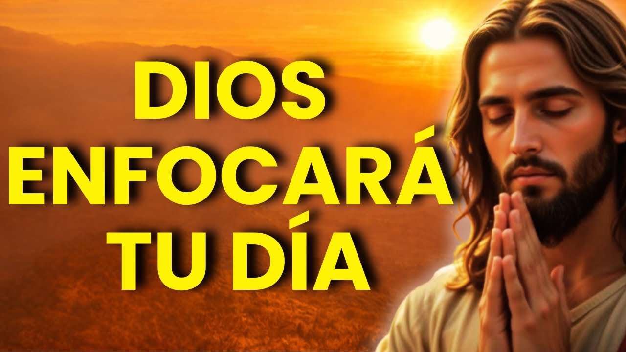 COMIENZA tu DÍA con PROPÓSITO: Esta ORACIÓN Enfocará tu Mañana