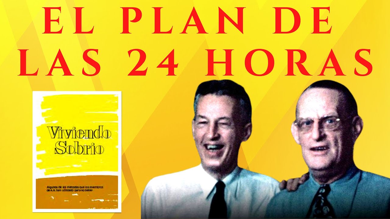 El plan de las 24 Horas : Viviendo Sobrio / #2 #podcast