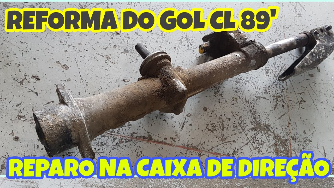 Gol CL 89' - Reparo e restauração da Caixa de Direção