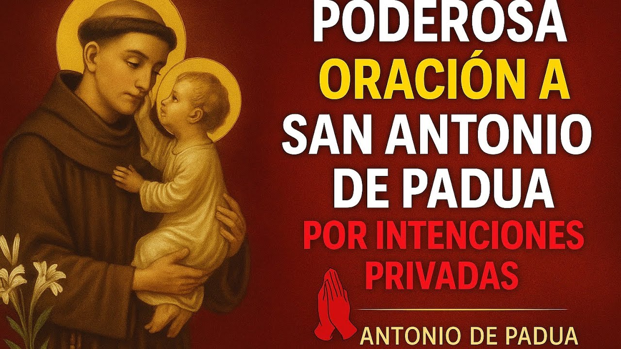 🙏 BENDICE TU VIDA HOY CON ESTA ORACIÓN | SAN ANTONIO DE PADUA NO TE DEFRAUDARÁ | ORA AHORA