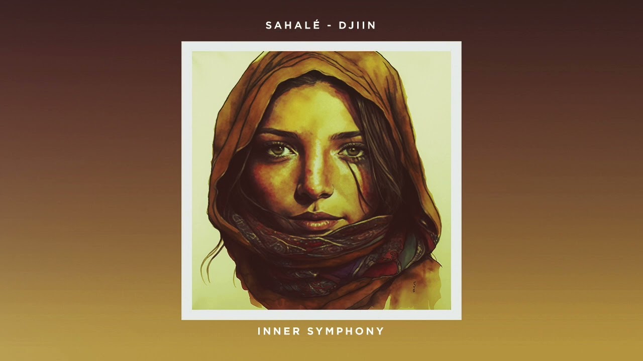 Sahalé - Djiin (Original Mix) | Inner Symphony