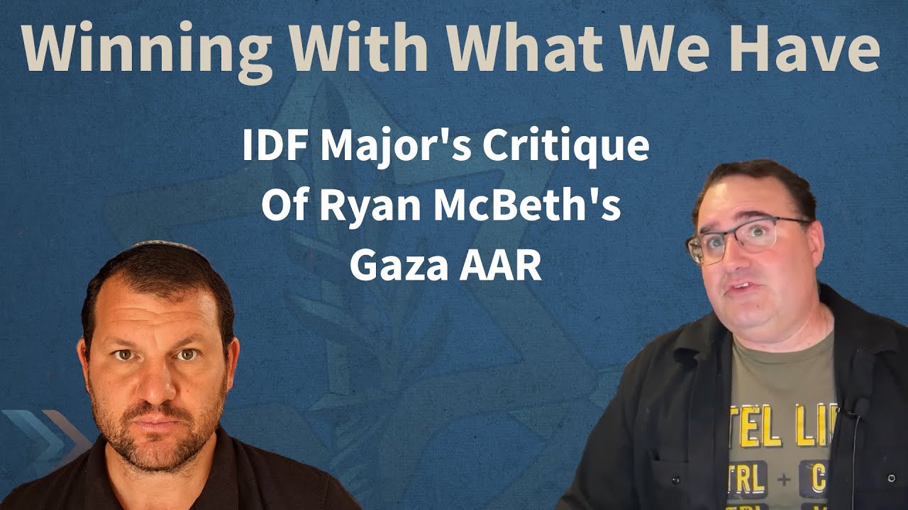 What The World Gets Wrong About The IDF: A Response To Ryan McBeth