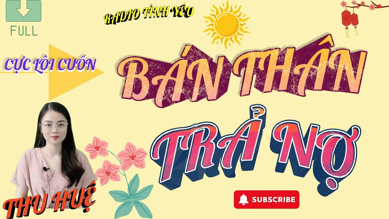 RADIO TÌNH YÊU :( SIÊU PHẨM)  BÁN THÂN TRẢ NỢ - FULL - NGHE THỬ 1 LẦN KHÔNG HỐI TIẾC