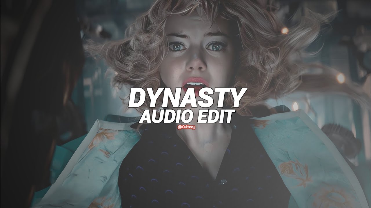 dynasty - miia [edit audio]