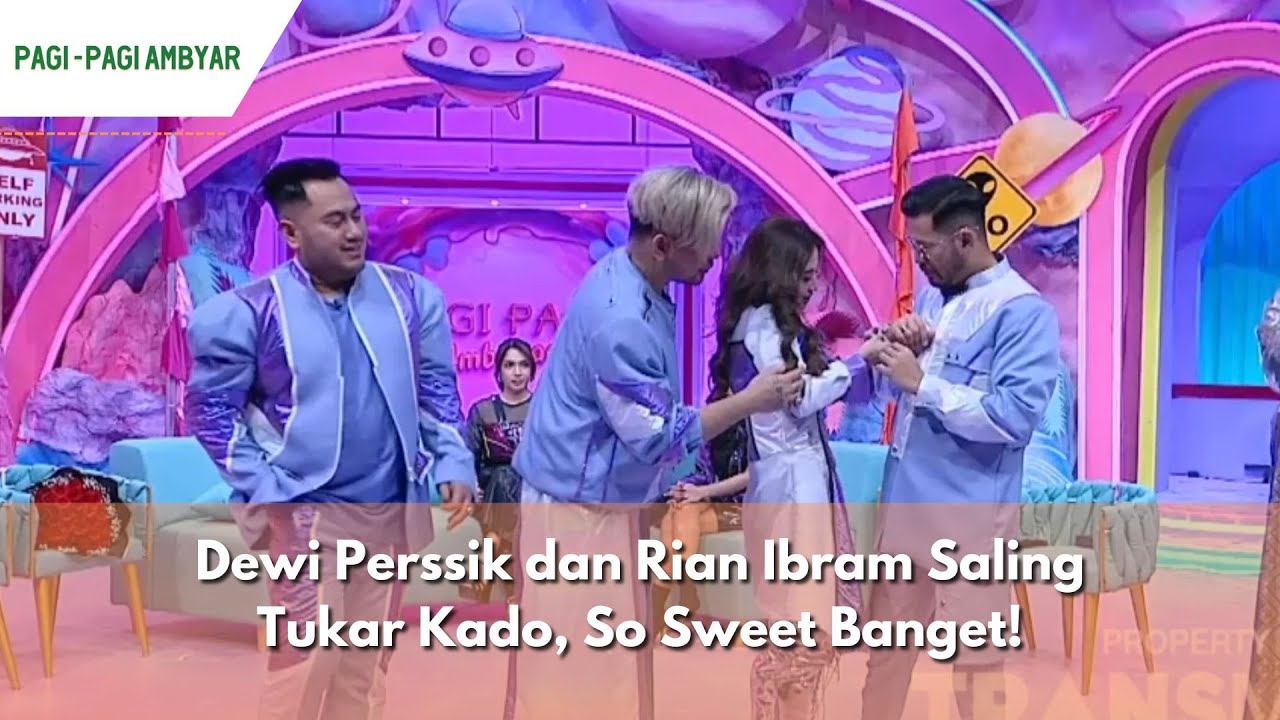 Dewi Perssik dan Rian Ibram Saling Tukar Kado, So Sweet Banget! | PAGI PAGI AMBYAR (20/11/23) P2