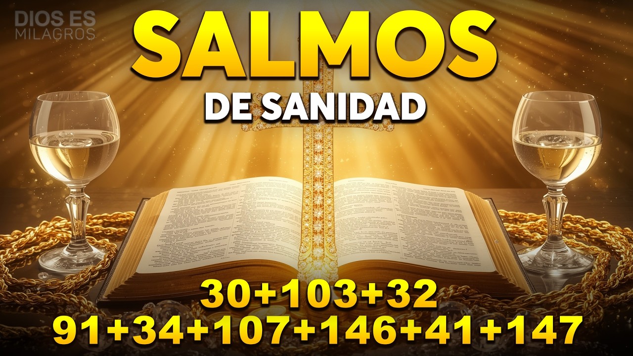 Salmos de Sanidad con Oración Poderosa Salmo 30, 103, 32, 91, 34, 107, 146, 41, 147 Biblia Hablada