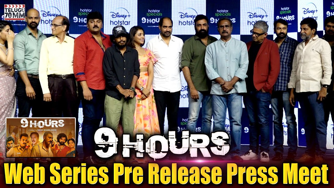 9 Hours Web Series Pre Release Press Meet|Taraka Ratna | Krish | Ajay | Madhu Shalani | Telugu 70MM