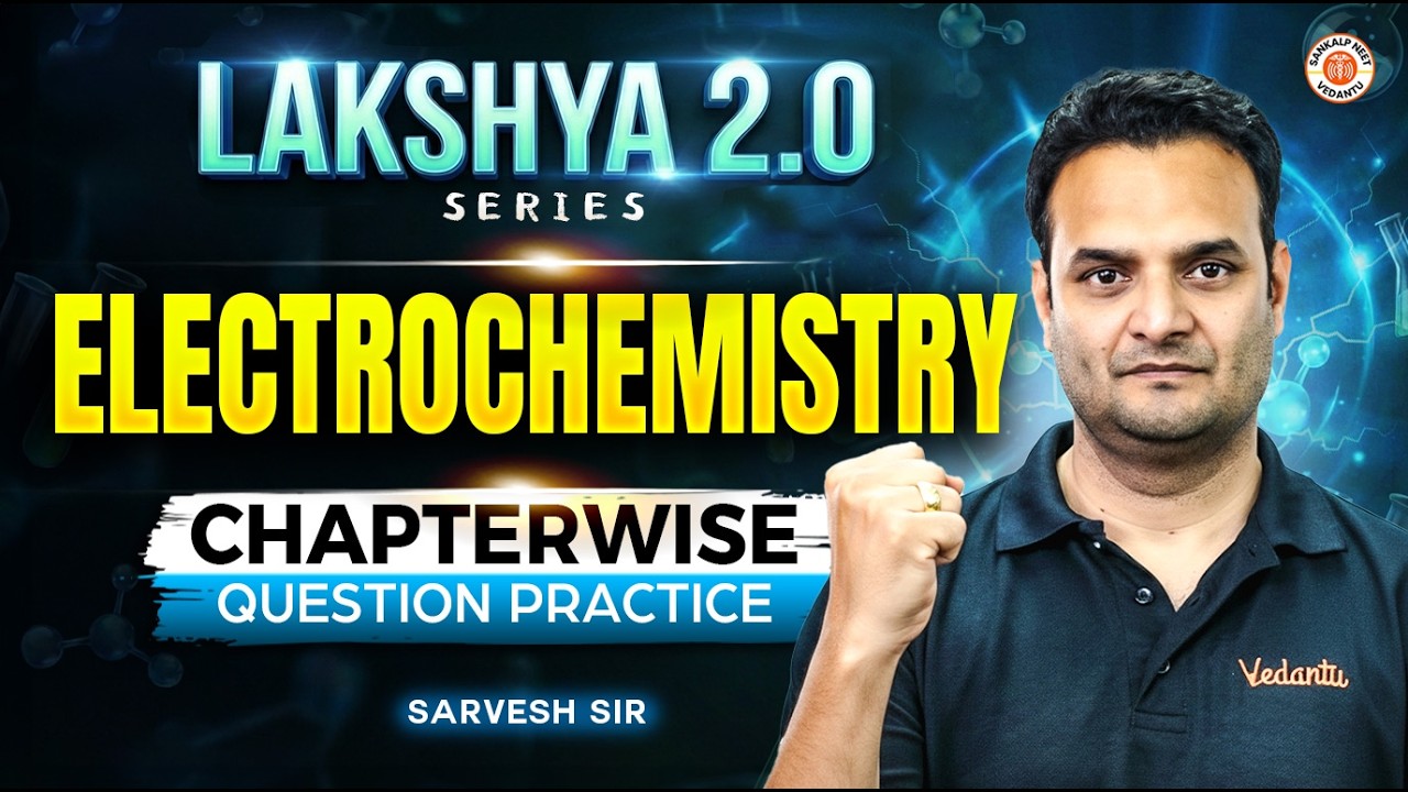 Electrochemistry One Shot 🔥 | NEET 2026 Chemistry | Lakshya 2.0 | Sarvesh Sir