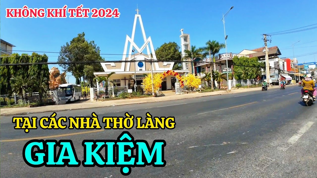 KHÔNG KHÍ TẾT 2024 TẠI CÁC NHÀ THỜ LÀNG GIA KIỆM.