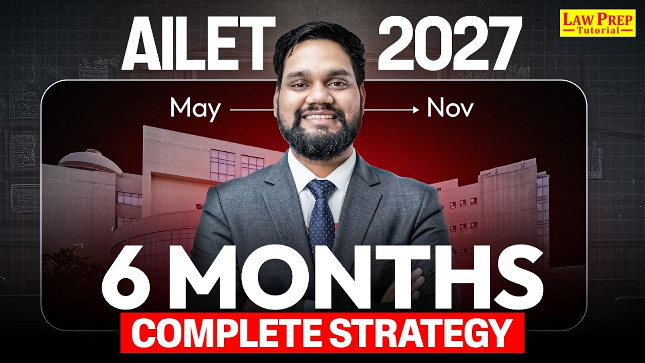 AILET 2027: Complete 6 Months Strategy | AILET Roadmap 2027 | AILET Preparation 2027