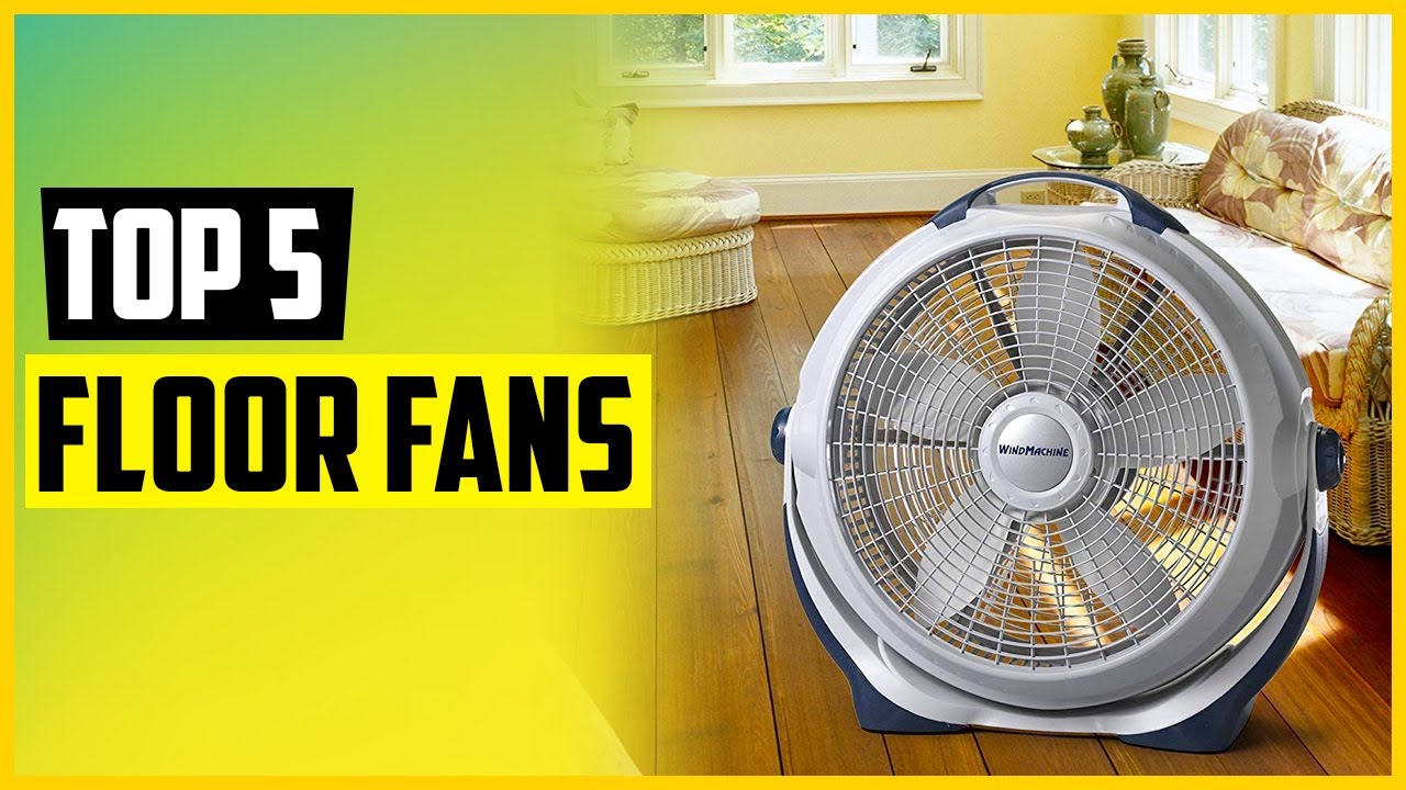 TOP 5 Best Floor Fans &ndash; Top Pick 2022 Reviews