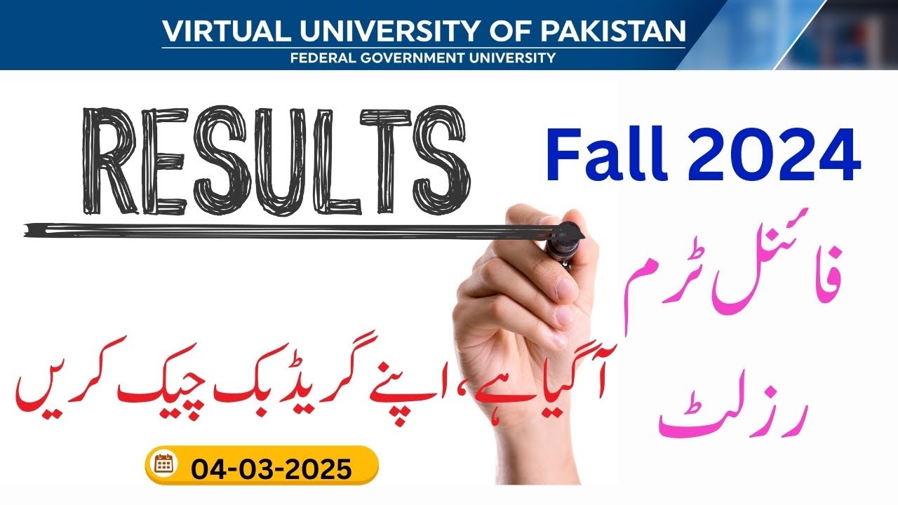 Final Term Fall 2024 Result Published   |  Check Your Grade Book | Virtual University | VU Khanpur