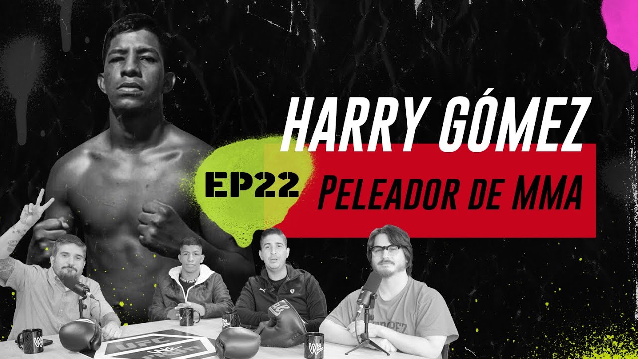 E22. Harry Gómez “El Cuervo”, peleador de MMA [Combate Global] - #WeFight
