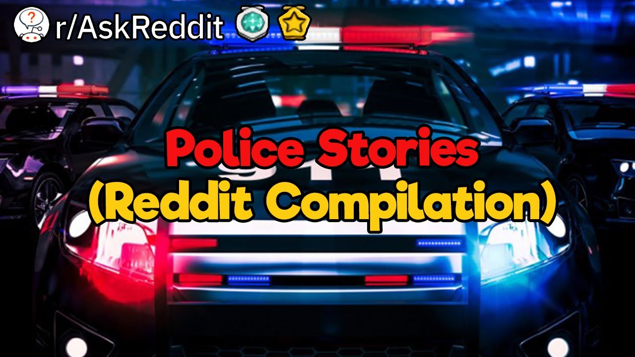Cops of Reddit (2-Hour Compilation)