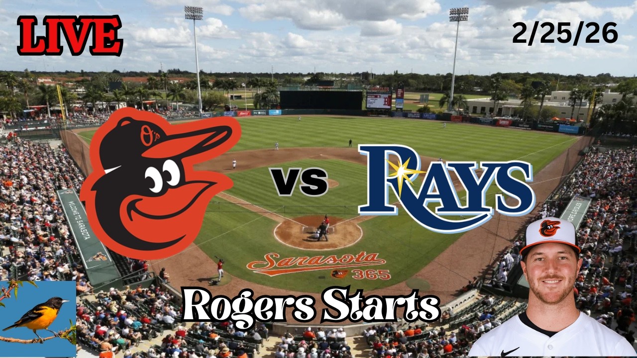Baltimore Orioles vs Tampa Bay Rays | LIVE! Play-by-Play & Commentary | 2/25/26 | Rogers Starts