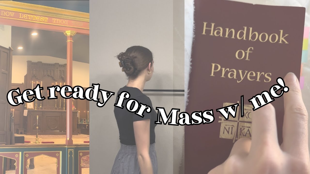 Get ready for Sunday Mass with me!