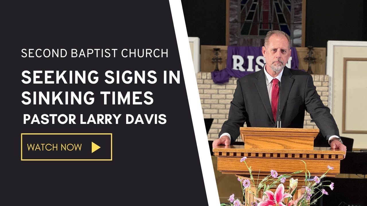 Seeking signs in sinking times - Rev. Larry Davis
