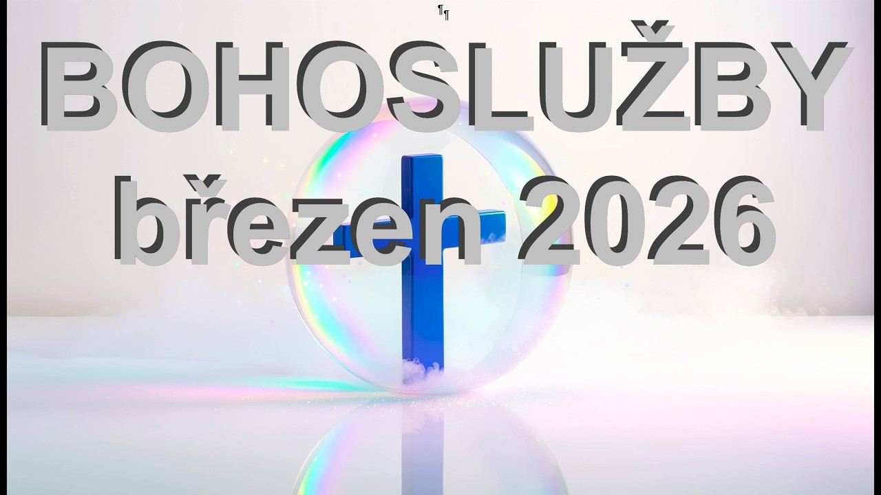 ČTVRTEČNÍ BOHOSLUŽBA 12.BŘEZEN 2026