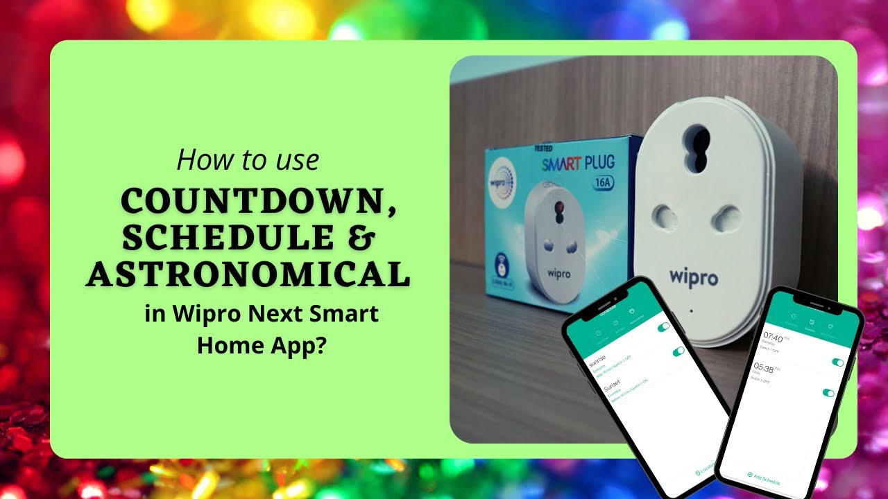 Wipro Next Smart Home App | How to use Count Down | Schedule | Astronomical Features | Steps | Demo