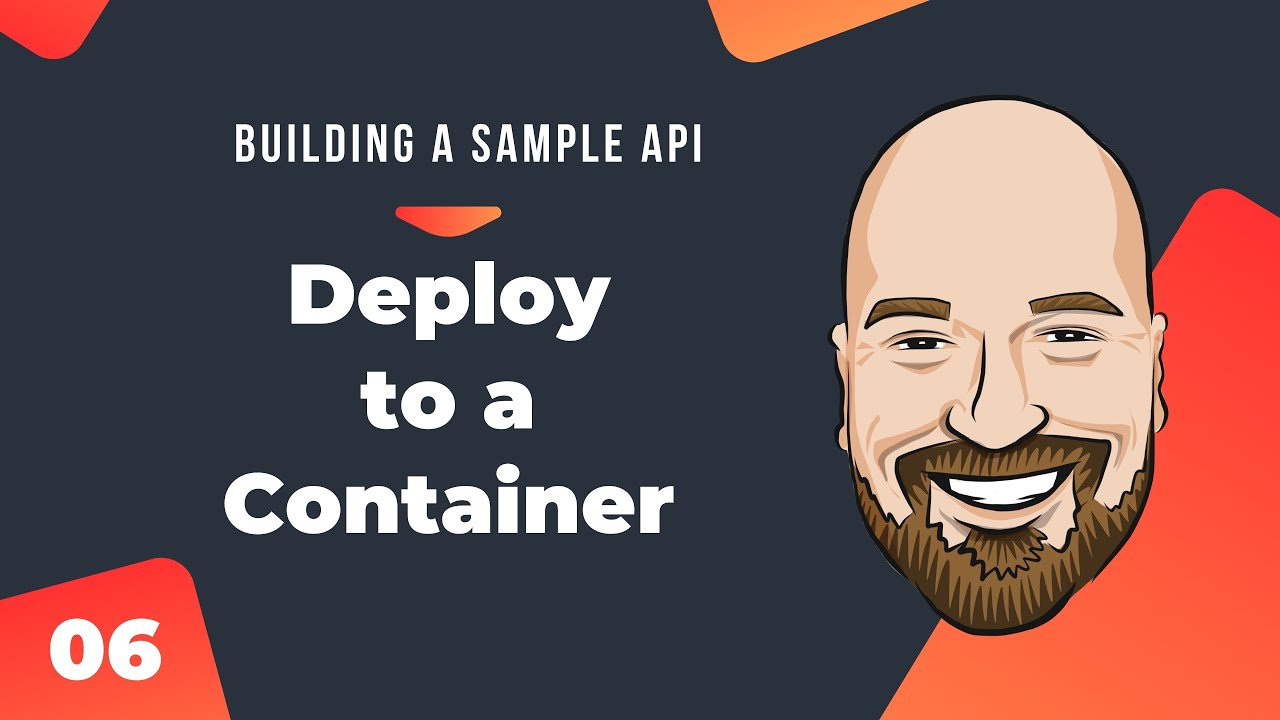 Deploying to a Container and Docker Hub - Building a Sample API in C# Course