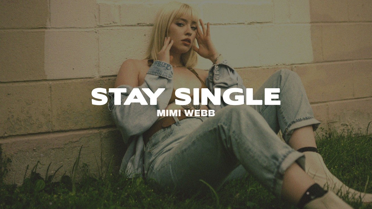 Mimi Webb - Stay Single (Lyrics)