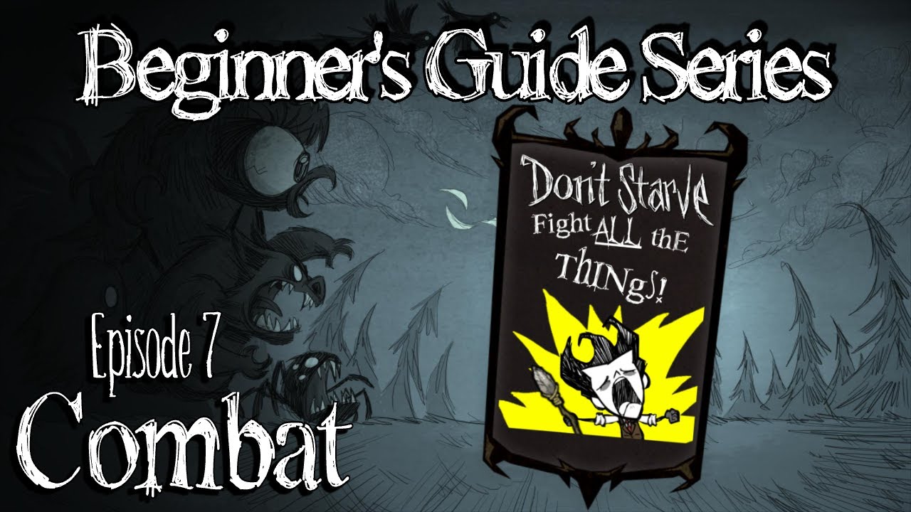 Combat Guide (Don't Starve RoG Beginner's Guide Series)