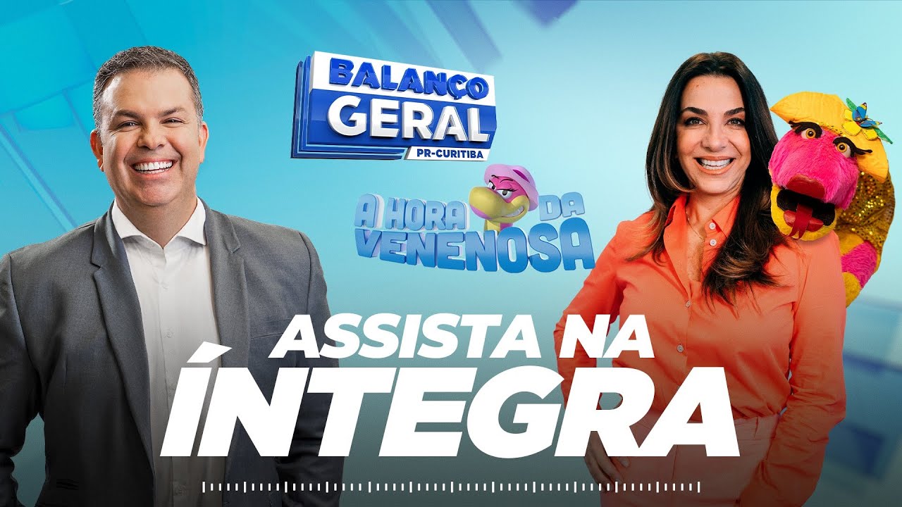 Balanço Geral e A Hora da Venenosa Curitiba ao Vivo | 11/06/2025