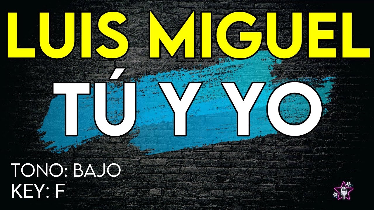 Luis Miguel - Tú Y Yo - Karaoke Instrumental - Bajo