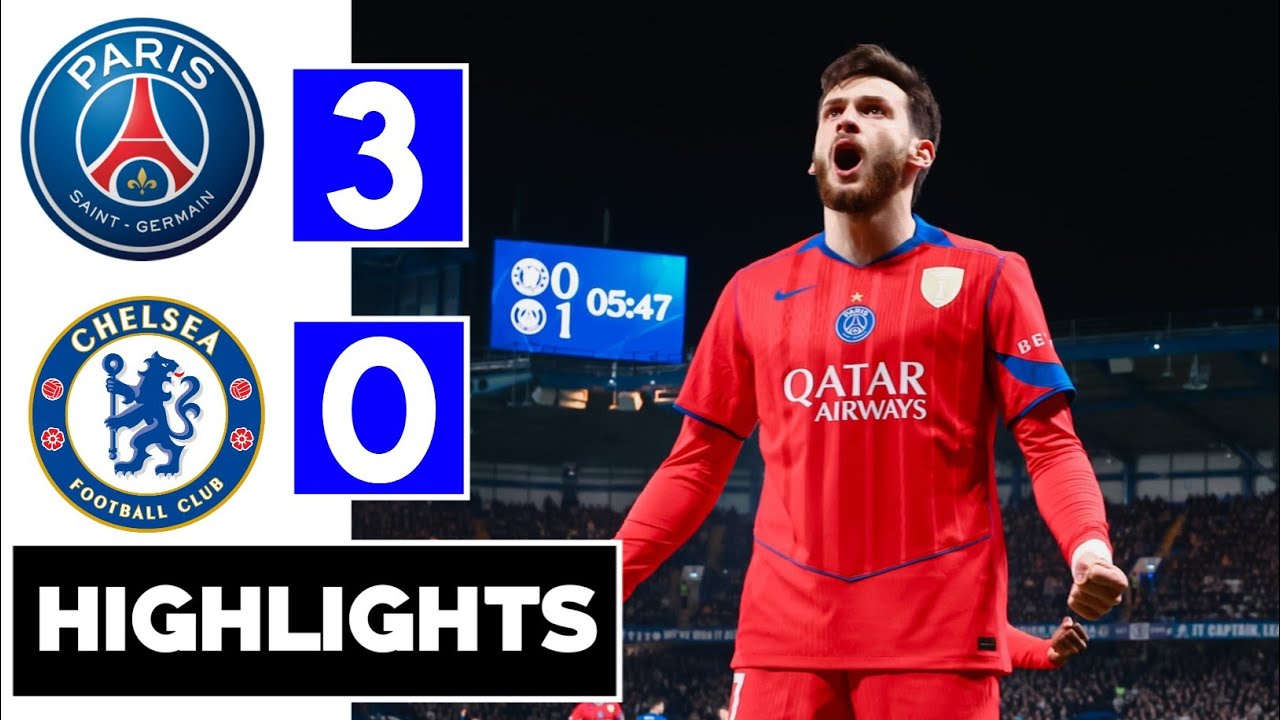 PSG vs Chelsea 3-0 All Goals & Extended Highlights 