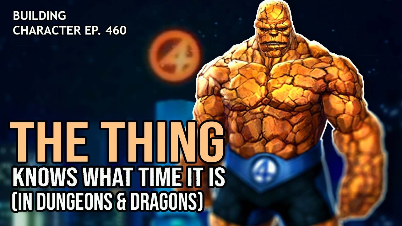 How to Play the Thing in Dungeons & Dragons (Fantastic Four Build for D&D 5e)