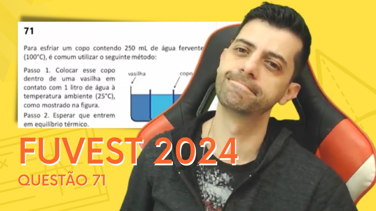 FUVEST 2024 - Q71 - Para esfriar um copo contendo 250 ml de água fervente (100ºC), é comum utilizar