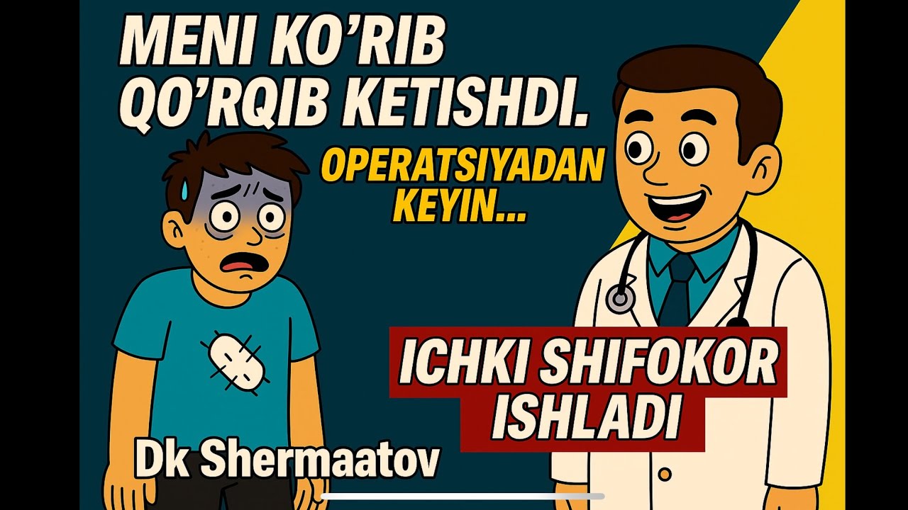 МЕНИ КЎРИБ ҚЎРҚИБ КЕТИШДИ. ОПЕРАТСИЯДАН КЕЙИН… ИЧКИ ШИФОКОР ИШЛАДИ. Тел:+998-78-113-84-86