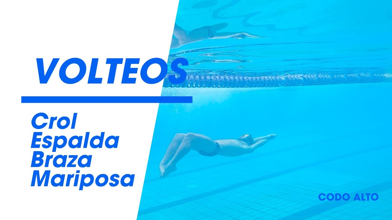 ✴️ TODOS LOS VOLTEOS | Crol Espalda Braza y Mariposa ▷ CODO ALTO