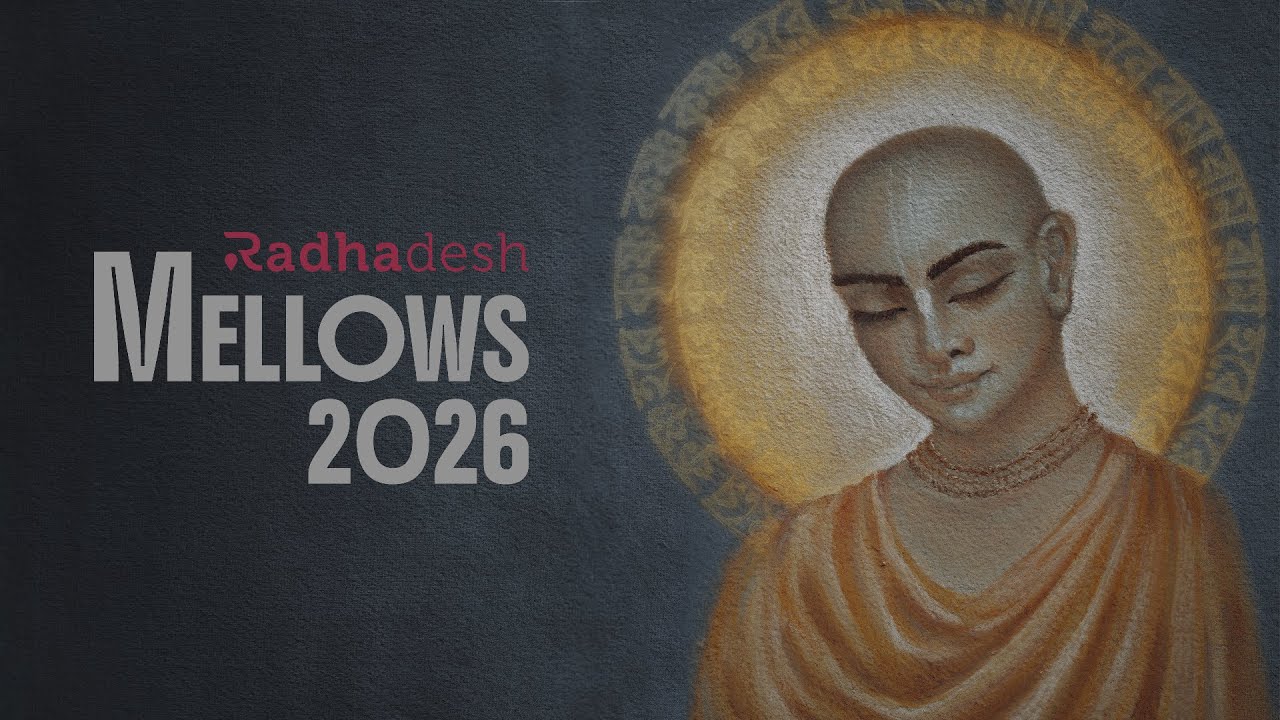 Entering Radhadesh Mellows 2026 / Intro Session