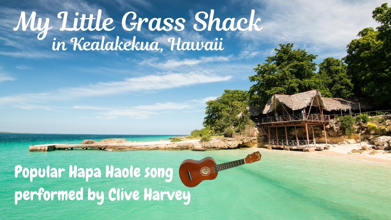 My Little Grass Shack - lovely old hapa haole song on ukulele