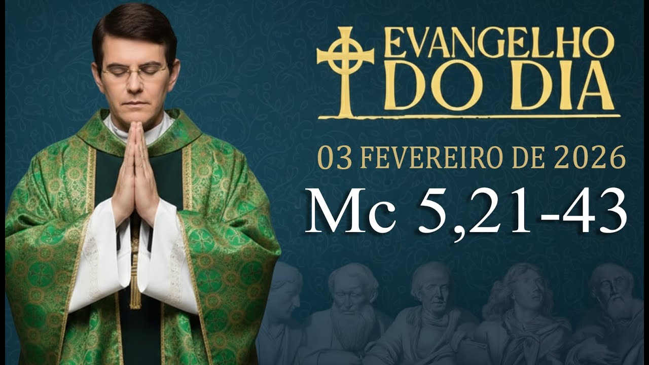EVANGELHO DE HOJE - 03/2/2026 | Mc 5,21-43 | PADRE REGINALDO MANZOTTI